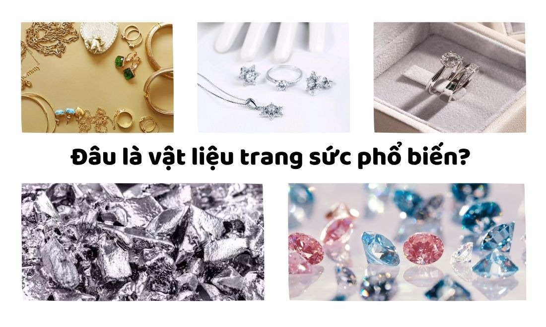 Vật liệu trang sức nào phổ biến nhất? Loại nào có trên đồng hồ? 2 Vàng, bạc, Titanium,...là những vật liệu được sử dụng nhiều để làm trang sức, phụ kiện