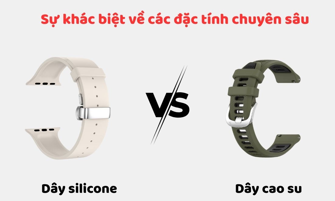 Dây đồng hồ silicone và cao su khác nhau như thế nào về các đặc tính bên trong? Sự khác biệt đó nằm ở độ bền, khả năng chống nước, chống hóa chất,...