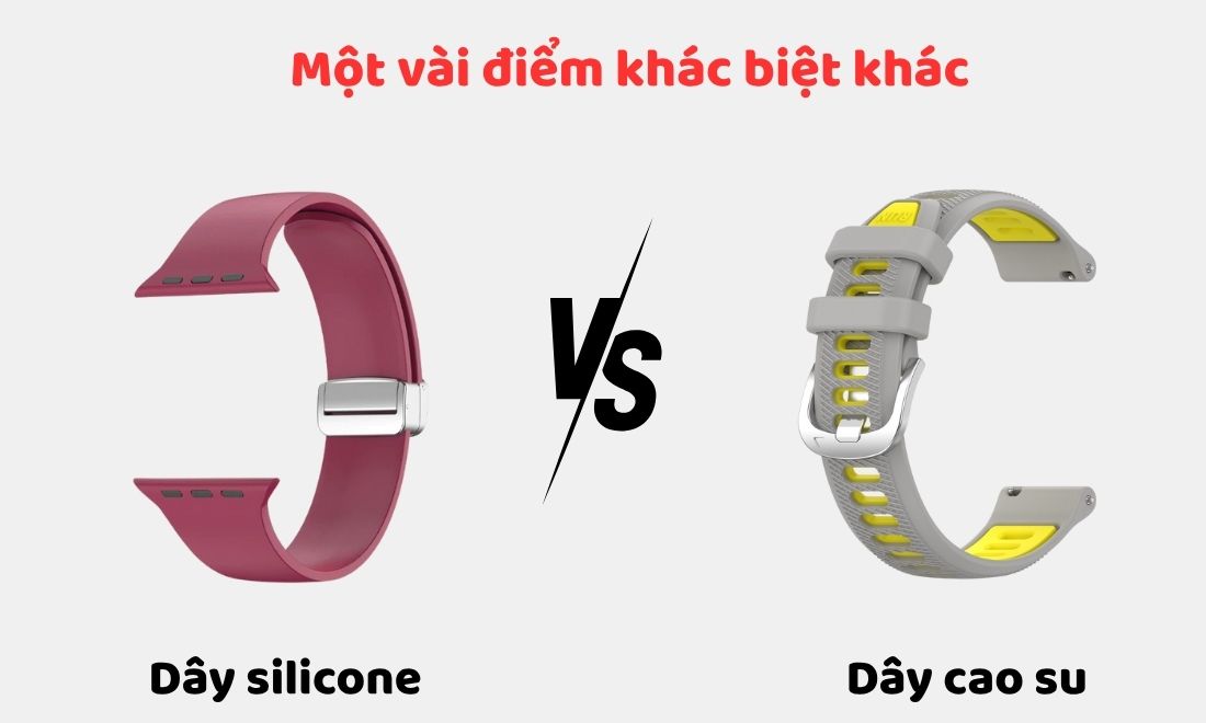 Dây đeo silicon và cao su còn khác nhau về giá thành, độ khó khi vệ sinh 