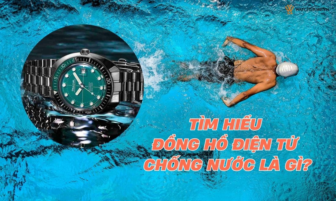 Tìm hiểu đồng hồ điện tử chống nước