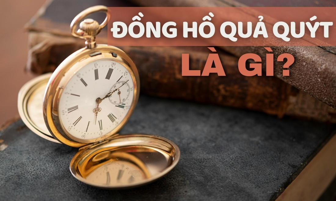 đồng hồ quả quýt là gì