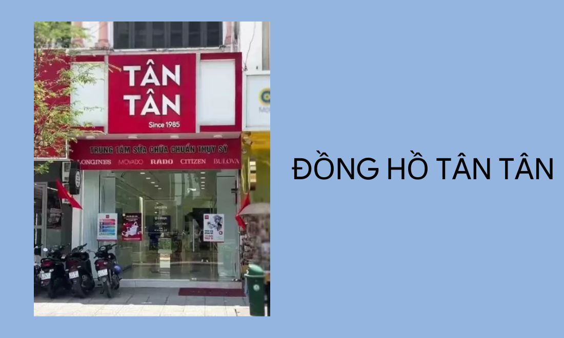 Đồng hồ Tân Tân là một trong những cửa hàng sửa đồng hồ uy tín tại Sài Thành hiện nay 